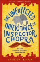 The Unexpected Inheritance of Inspector Chopra: Baby...