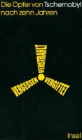 Verstrahlt, vergiftet, vergessen