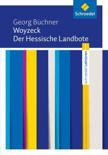 Schroedel Lektüren: Georg Büchner: Woyzeck / Der Hessische Landbote: Textausgabe