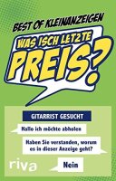 Was isch letzte Preis?: Die lustigsten Kleinanzeigen und...
