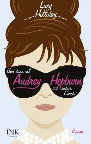 Und dann saß Audrey Hepburn auf meiner Couch: Roman (Diven-Reihe, Band 1)