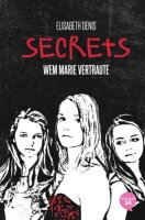 Secrets: Wem Marie vertraute