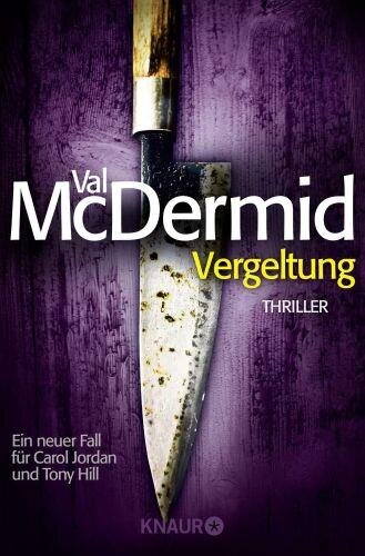 Vergeltung: Eine neuer Fall für Carol Jordan und Tony Hill. Thriller