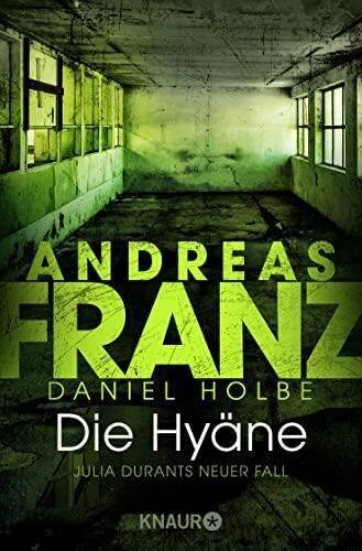 Die Hyäne: Julia Durants neuer Fall (Julia Durant ermittelt, Band 15)