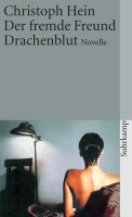 Der fremde Freund. Drachenblut: Novelle (suhrkamp...