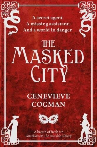The Masked City (The Invisible Library series, 2, Band 2)
