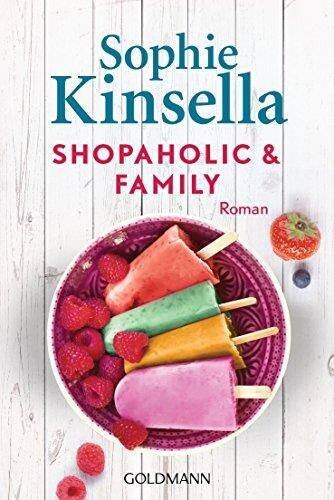 Shopaholic & Family: Ein Shopaholic-Roman 8 (Schnäppchenjägerin Rebecca Bloomwood, Band 8)