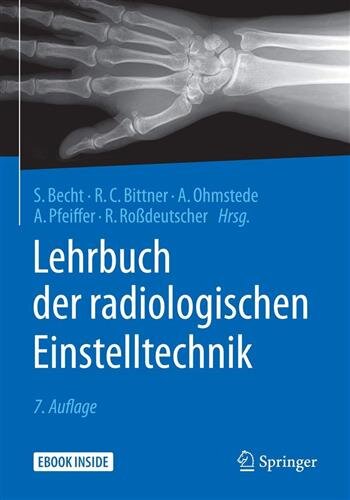 Lehrbuch der radiologischen Einstelltechnik: Mit E-Book