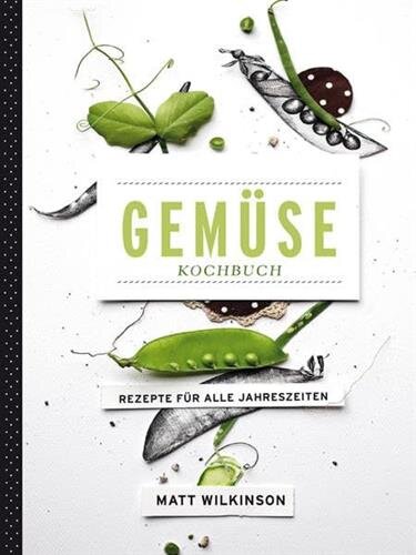Gemüsekochbuch: Rezepte für alle Jahreszeiten