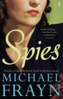 Spies: Winner of the Whitbread Novel Award 2002 and the...