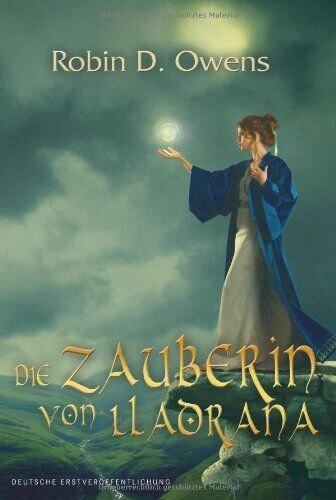 Die Zauberin von Lladrana. (MIRA Fantasy)