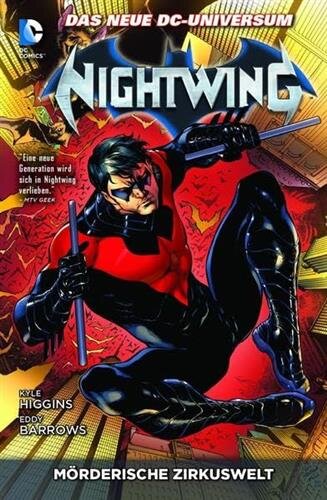 Nightwing: Bd. 1: Mörderische Zirkuswelt