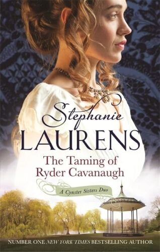 The Taming of Ryder Cavanaugh: Number 5 in series (Cynster Sisters, Band 5)