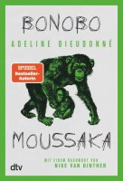 Bonobo Moussaka: Mit einem Nachwort von Nike van Dinther