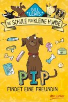 Pip findet eine Freundin: Die Schule für kleine...