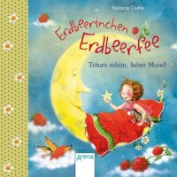 Erdbeerinchen Erdbeerfee. Träum schön, lieber...