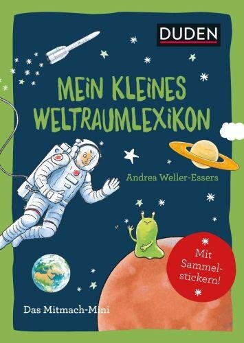 Duden Minis (Band 36) – Mein kleines Weltraumlexikon: Mit Sammelstickern!