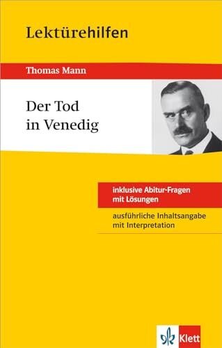 Klett Lektürehilfen Thomas Mann, Der Tod in Venedig: Für Oberstufe und Abitur - Interpretationshilfe für die Schule