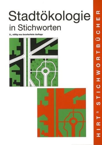 Stadtökologie in Stichworten (Hirts Stichwortbücher)