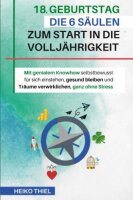 18 Geburtstag Die 6 Säulen zum Start in die...