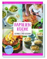 Familienküche – schnell und gesund: Clever...