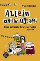 Allein unter Dieben – Meine verrückte...