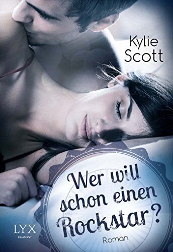 Wer will schon einen Rockstar?: Roman (Rockstars, Band 2)