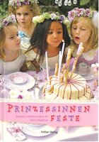 Prinzessinnenfeste: Rezepte und Bastelideen für...