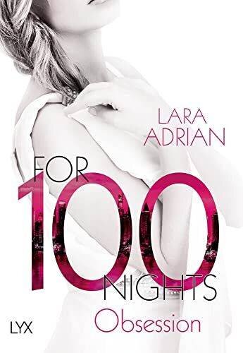 For 100 Nights - Obsession (Die 100-Reihe, Band 2)