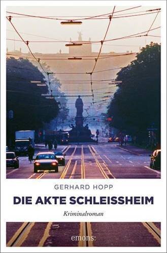 Die Akte Schleißheim: Kriminalroman (Harald Bergmann und Lena Schwartz)