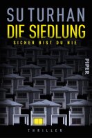 Die Siedlung – Sicher bist du nie: Thriller