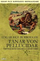 TANAR VON PELLUCIDAR: Dritter Band der PELLUCIDAR-Serie