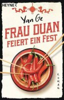 Frau Duan feiert ein Fest: Roman