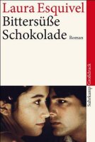 Bittersüße Schokolade: Mexikanischer Roman um...