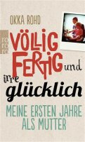 Völlig fertig und irre glücklich: Meine ersten...