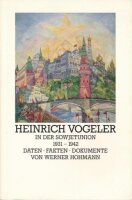 Heinrich Vogeler in der Sowjetunion 1931-1942. Daten -...