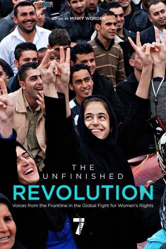 The Unfinished Revolution: Voices from the Global Fight for Womens Rights