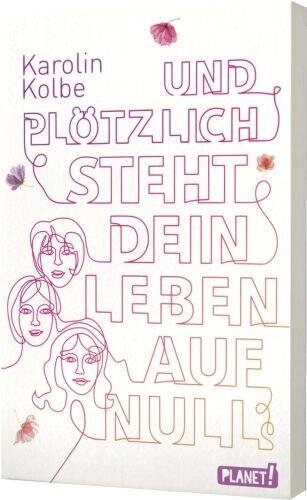 Und plötzlich steht dein Leben auf null: Ein Jugendroman über Krebs, der Mut macht