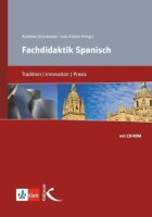 Fachdidaktik Spanisch: Tradition, Innovation, Praxis