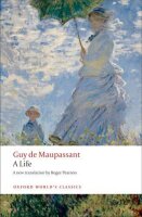 Maupassant, G: Life: The Humble Truth (Oxford Worlds...
