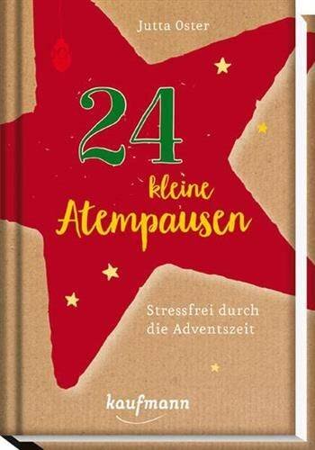 24 kleine Atempausen: Stressfrei durch die Adventszeit | Gebundene Ausgabe | Oster, Jutta | Deutsch | Buch