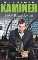 Onkel Wanja kommt: Eine Reise durch die Nacht