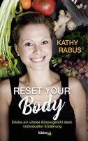 Reset your Body: Erlebe ein vitales...