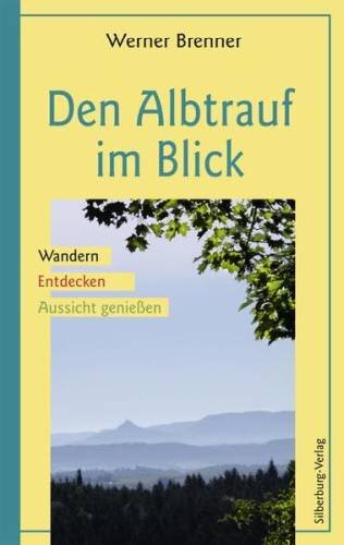 Den Albtrauf im Blick: Wandern, Entdecken, Aussicht genießen