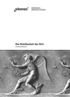 Die Sichtbarkeit der Zeit: Studien zum Bild in der...