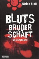 Blutsbruderschaft: Kriminalroman