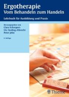 Ergotherapie Vom Behandeln zum Handeln: Lehrbuch für...