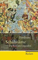 Schahname: Die Rostam-Legenden (Reclam Taschenbuch)