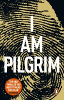I Am Pilgrim: The bestselling Richard & Judy Book...