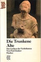 Die trunkene Alte oder Das Lachen der Verhöhnten